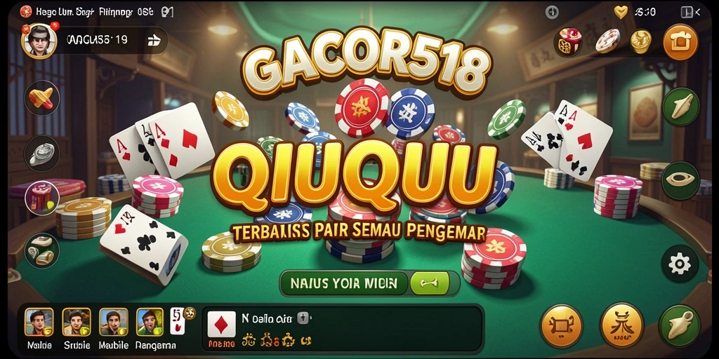 Tampilan gameplay seru game QiuQiu GACOR518.